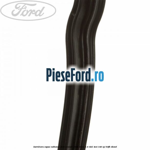 Garnitura capac culbutor Ford Transit 2006-2014 2.4 TDCi 4x4 140 cp H9FB diesel