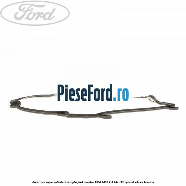 Garnitura capac culbutori dreapta Ford Mondeo 1996-2000 2.5 24V 171 cp LCBD, SEB, SEC benzina