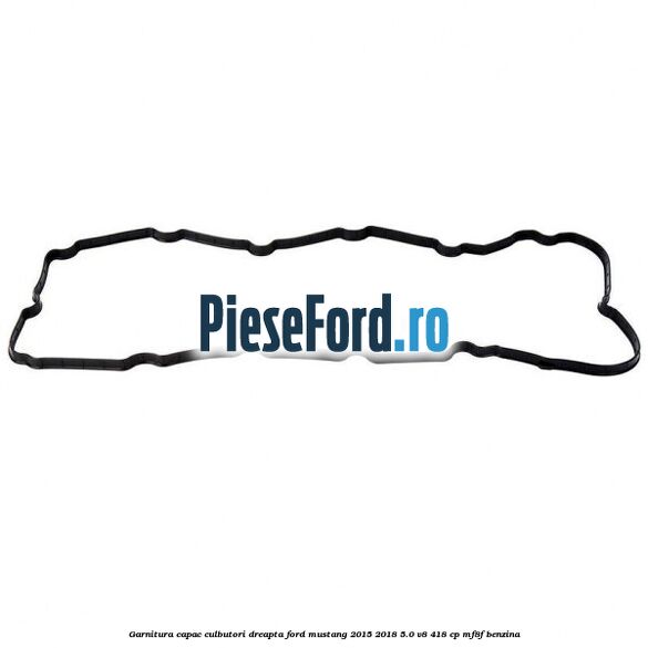 Garnitura capac culbutori dreapta Ford Mustang 2015-2018 5.0 V8 418 cp MF8F benzina