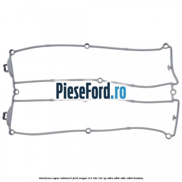 Garnitura capac culbutori Ford Cougar 2.0 16V 131 cp EDBA, EDBB, EDBC, EDBD benzina