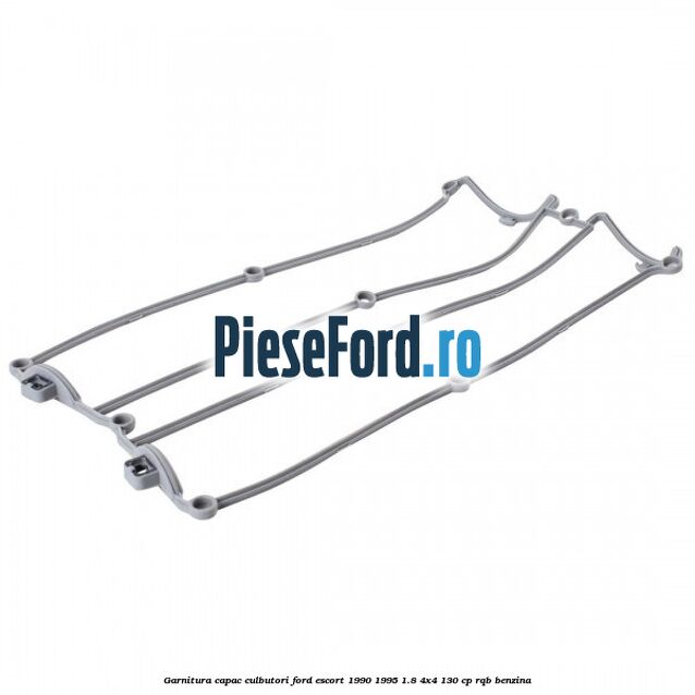 Garnitura capac culbutori Ford Escort 1990-1995 1.8 4x4 130 cp