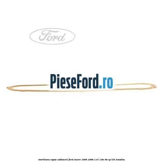 Garnitura capac culbutori Ford Escort 1995-1998 1.6 i 16V 88 cp L1H benzina
