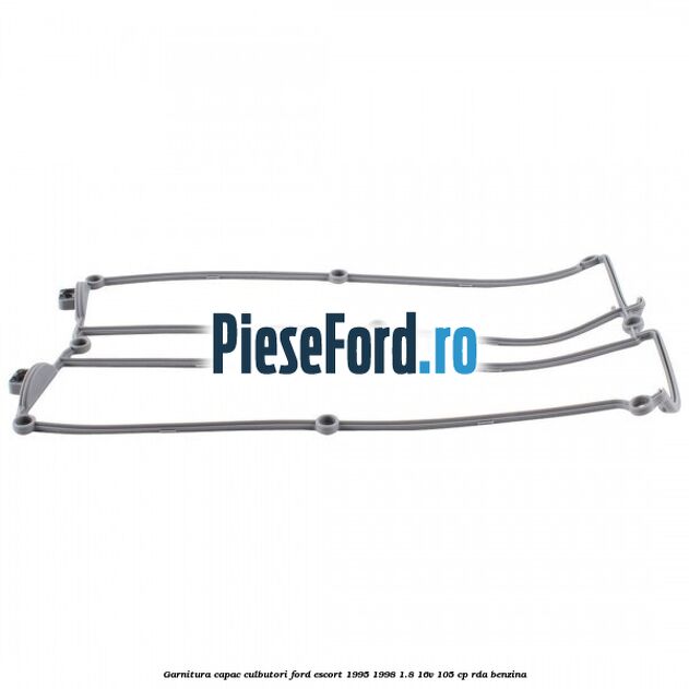 Garnitura capac culbutori Ford Escort 1995-1998 1.8 16V 105 cp RDA benzina