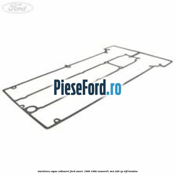 Garnitura capac culbutori Ford Escort 1995-1998 Cosworth 4x4 220 cp N5F benzina