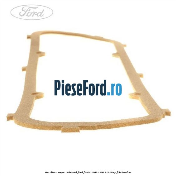 Garnitura capac culbutori Ford Fiesta 1989-1996 1.3 60 cp J6B benzina
