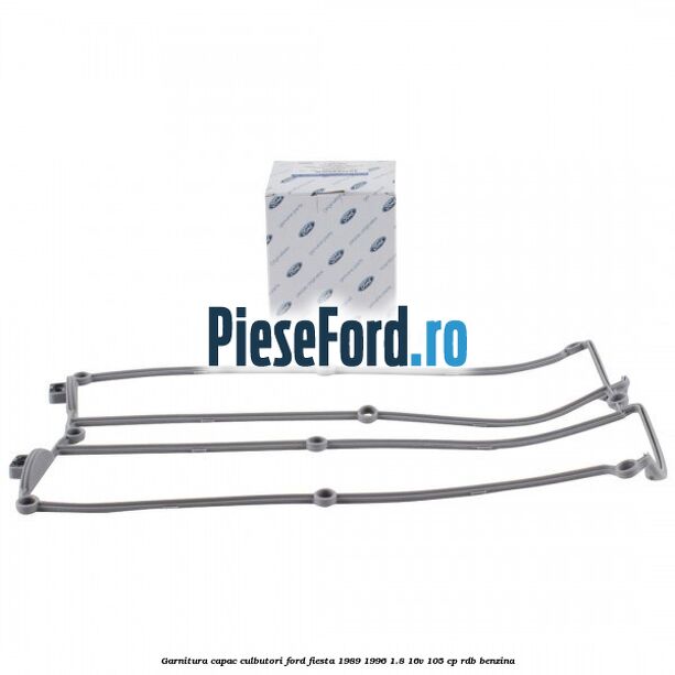 Garnitura capac culbutori Ford Fiesta 1989-1996 1.8 16V 105 cp Garnitura capac culbutori Ford Fiesta 1989-1996 1.8 16V 105 cp RDB benzina