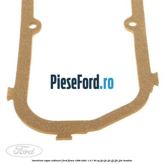 Garnitura capac culbutori Ford Fiesta 1996-2001 1.3 i 50 cp JJA, JJC, JJE, JJJ, JJK, JJM benzina