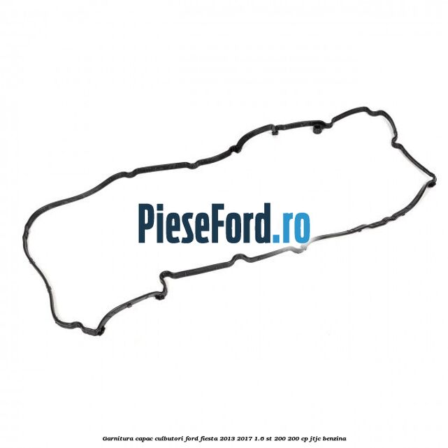 Garnitura capac culbutori Ford Fiesta 2013-2017 1.6 ST 200 200 cp JTJC benzina