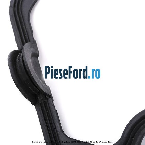Garnitura capac culbutori Ford Galaxy 1995-2000 1.9 TDI 90 cp 1Z, AHU, ANU diesel