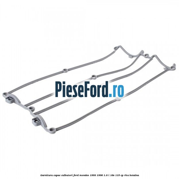 Garnitura capac culbutori Ford Mondeo 1993-1996 1.8 i 16V 115 cp RKA benzina