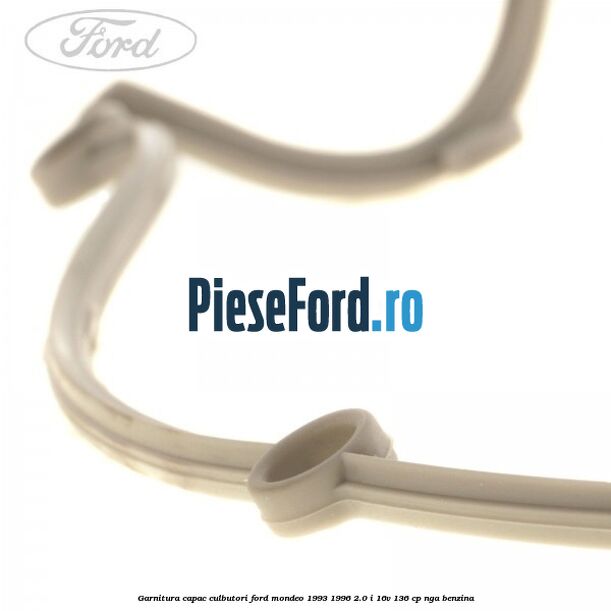 Garnitura capac culbutori Ford Mondeo 1993-1996 2.0 i 16V 136 cp NGA benzina