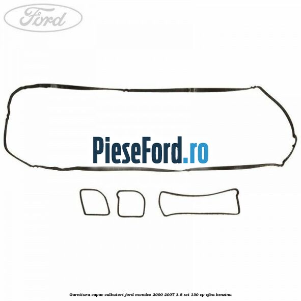 Garnitura capac culbutori Ford Mondeo 2000-2007 1.8 SCi 130 cp CFBA benzina