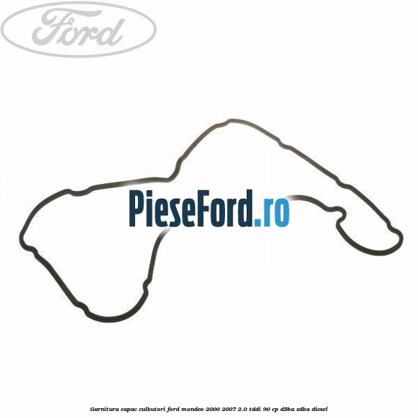 Garnitura capac culbutori Ford Mondeo 2000-2007 2.0 TDDI 90 cp D5BA, SDBA diesel
