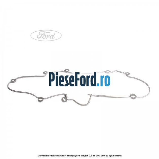 Garnitura, capac culbutori stanga Ford Cougar 2.5 ST 200 205 cp Garnitura, capac culbutori stanga Ford Cougar 2.5 ST 200 205 cp SGA benzina