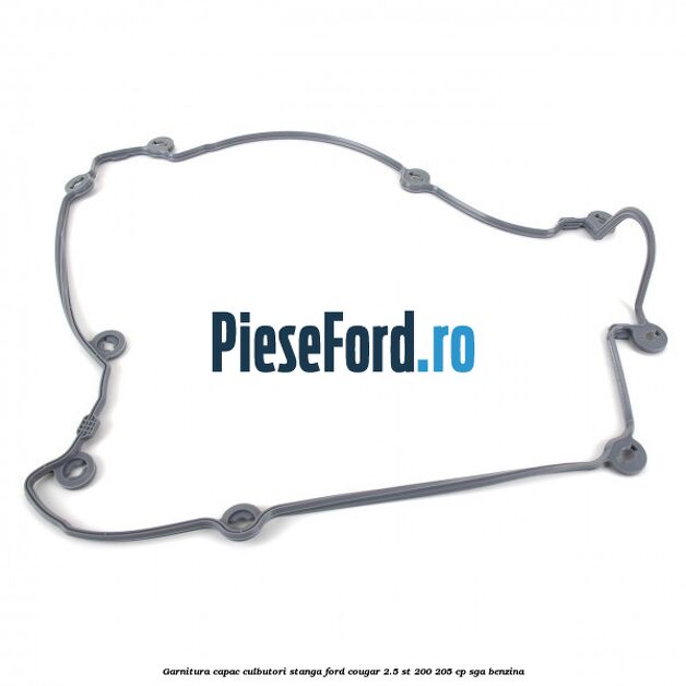 Garnitura, capac culbutori stanga Ford Cougar 2.5 ST 200 205 cp Garnitura, capac culbutori stanga Ford Cougar 2.5 ST 200 205 cp SGA benzina