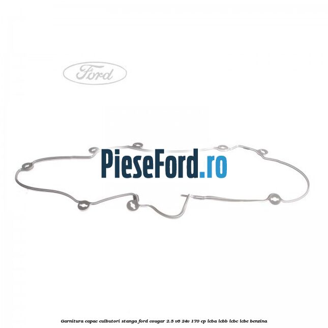 Garnitura, capac culbutori stanga Ford Cougar 2.5 V6 24V 170 cp LCBA, LCBB, LCBC, LCBE benzina