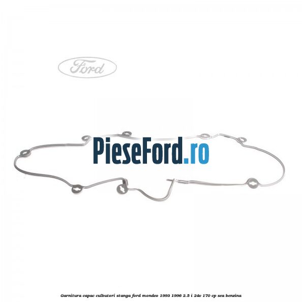 Garnitura, capac culbutori stanga Ford Mondeo 1993-1996 2.5 i 24V 170 cp SEA benzina
