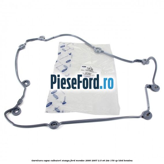 Garnitura, capac culbutori stanga Ford Mondeo 2000-2007 2.5 V6 24V 170 cp Garnitura, capac culbutori stanga Ford Mondeo 2000-2007 2.5 V6 24V 170 cp LCBD benzina