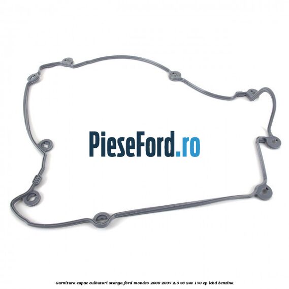 Garnitura, capac culbutori stanga Ford Mondeo 2000-2007 2.5 V6 24V 170 cp Garnitura, capac culbutori stanga Ford Mondeo 2000-2007 2.5 V6 24V 170 cp LCBD benzina