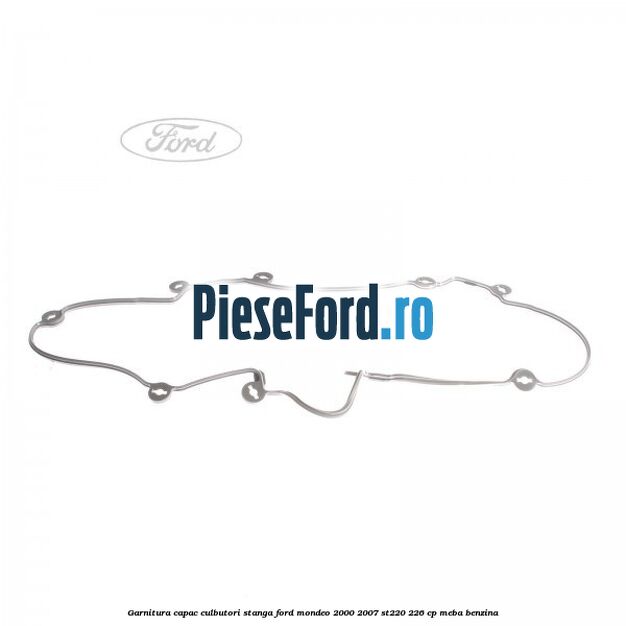 Garnitura, capac culbutori stanga Ford Mondeo 2000-2007 ST220 226 cp MEBA benzina