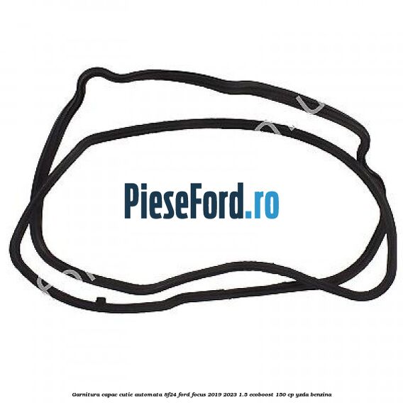 Garnitura capac cutie automata 8F24 Ford Focus 2019-2023 1.5 EcoBoost 150 cp Garnitura capac cutie automata 8F24 Ford Focus 2019-2023 1.5 EcoBoost 150 cp YZDA benzina
