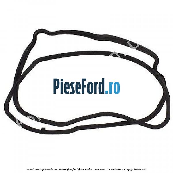 Garnitura capac cutie automata 8F24 Ford Focus Active 2019-2023 1.5 EcoBoost 182 cp Y1DA benzina