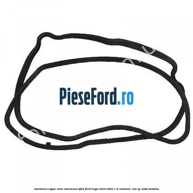 Garnitura capac cutie automata 8F24 Ford Kuga 2019-2023 1.5 EcoBoost 120 cp UNDA benzina