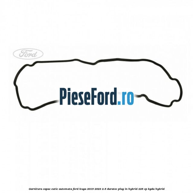 Garnitura capac cutie automata Ford Kuga 2019-2023 2.5 Duratec Plug-in-Hybrid 225 cp BGDA hybrid