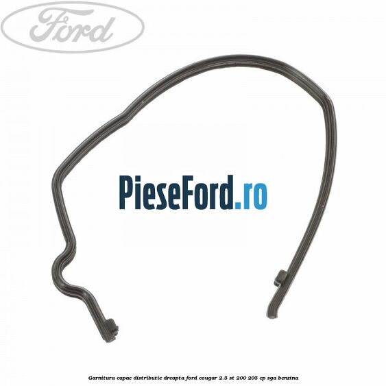 Garnitura capac distributie dreapta Ford Cougar 2.5 ST 200 205 cp SGA benzina