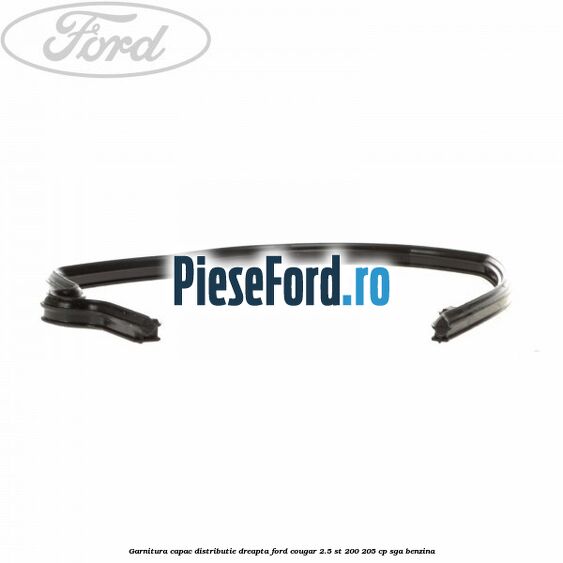 Garnitura capac distributie dreapta Ford Cougar 2.5 ST 200 205 cp Garnitura capac distributie dreapta Ford Cougar 2.5 ST 200 205 cp SGA benzina