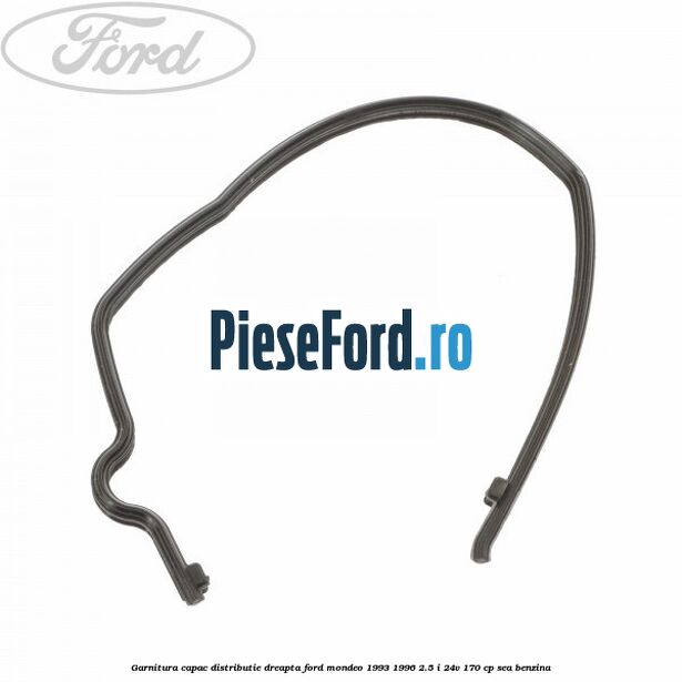 Garnitura capac distributie dreapta Ford Mondeo 1993-1996 2.5 i 24V 170 cp SEA benzina