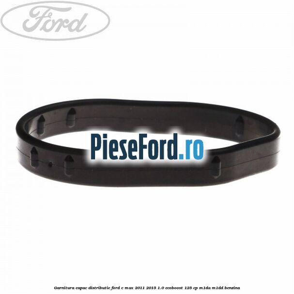 Garnitura capac distributie Ford C-Max 2011-2015 1.0 EcoBoost 125 cp M1DA, M1DD benzina