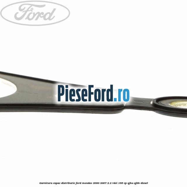 Garnitura capac distributie Ford Mondeo 2000-2007 2.2 TDCi 155 cp QJBA, QJBB diesel