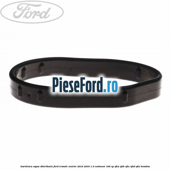 Garnitura capac distributie Ford Transit Courier 2014-2018 1.0 EcoBoost 100 cp Garnitura capac distributie Ford Transit Courier 2014-2018 1.0 EcoBoost 100 cp SFCA, SFCB, SFCC, SFCD, SFCE benzina