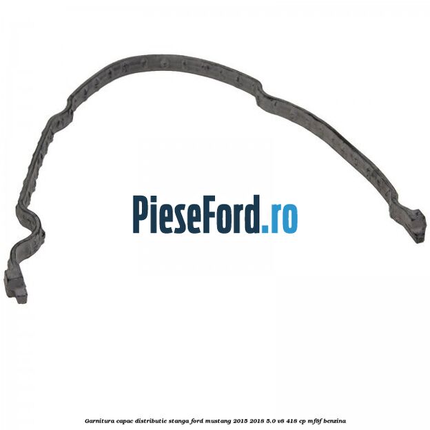 Garnitura capac distributie stanga Ford Mustang 2015-2018 5.0 V8 418 cp MF8F benzina