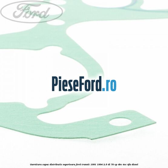 Garnitura capac distributie superioara Ford Transit 1991-1994 2.5 DI 70 cp 4BC, 4CC, 4FA diesel