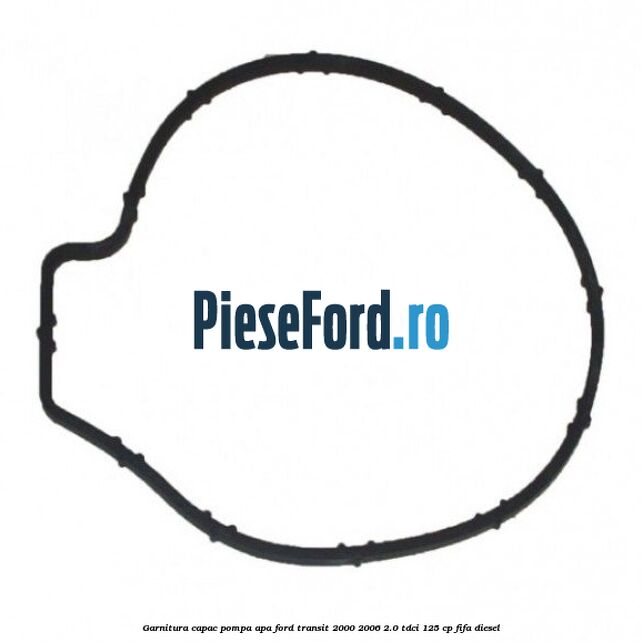 Garnitura, capac pompa apa Ford Transit 2000-2006 2.0 TDCi 125 cp FIFA diesel