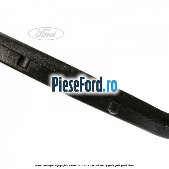 Garnitura capac supape Ford C-Max 2007-2011 1.6 TDCi 109 cp G8DA, G8DB, G8DD diesel