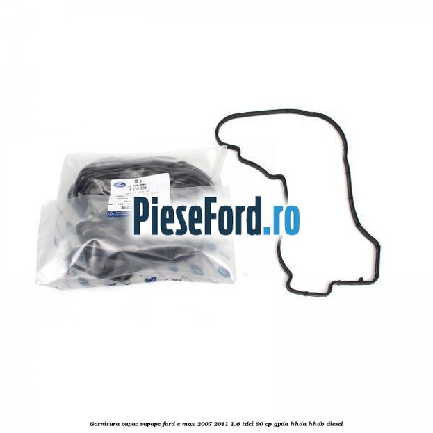 Garnitura capac supape Ford C-Max 2007-2011 1.6 TDCi 90 cp GPDA, HHDA, HHDB diesel