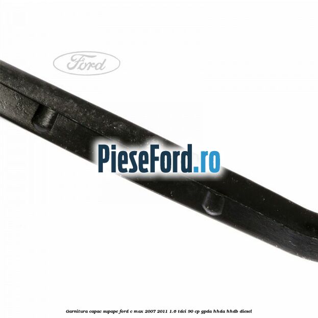 Garnitura capac supape Ford C-Max 2007-2011 1.6 TDCi 90 cp GPDA, HHDA, HHDB diesel