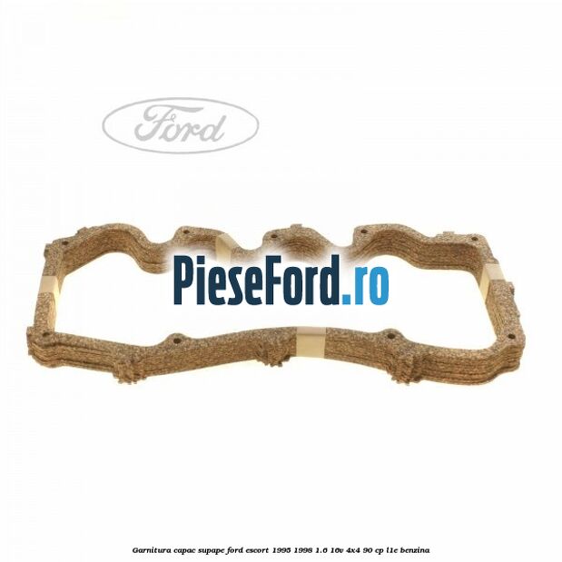 Garnitura capac supape Ford Escort 1995-1998 1.6 16V 4x4 90 cp