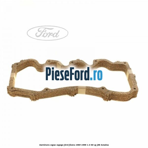 Garnitura capac supape Ford Fiesta 1989-1996 1.3 60 cp