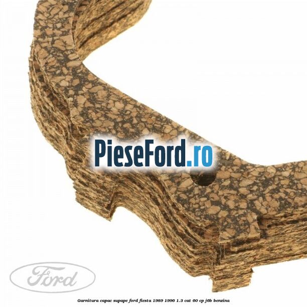 Garnitura capac supape Ford Fiesta 1989-1996 1.3 CAT 60 cp J6B benzina