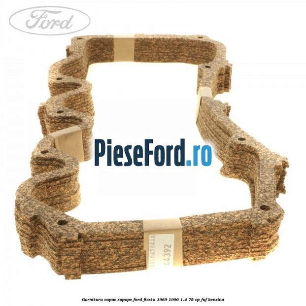 Garnitura capac supape Ford Fiesta 1989-1996 1.4 75 cp FUF benzina