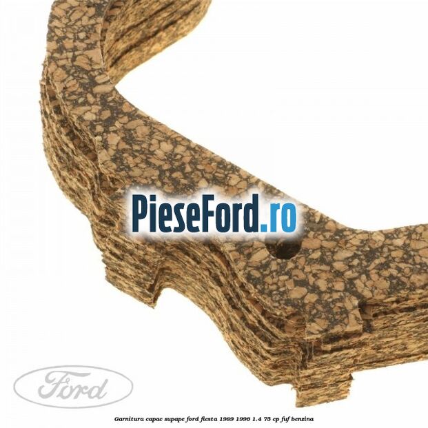Garnitura capac supape Ford Fiesta 1989-1996 1.4 75 cp FUF benzina
