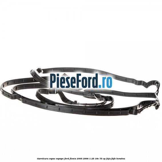 Garnitura capac supape Ford Fiesta 2005-2008 1.25 16V 75 cp FUJA, FUJB benzina