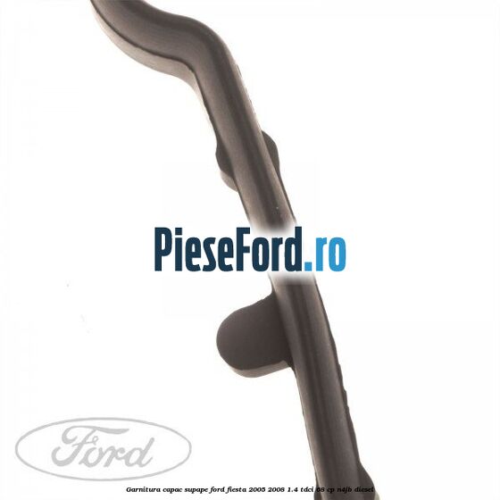 Garnitura capac supape Ford Fiesta 2005-2008 1.4 TDCi 68 cp Garnitura capac supape Ford Fiesta 2005-2008 1.4 TDCi 68 cp N4JB diesel