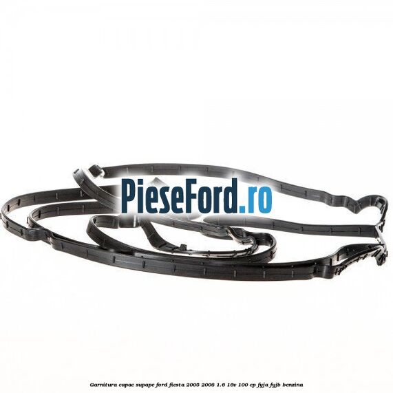 Garnitura capac supape Ford Fiesta 2005-2008 1.6 16V 100 cp FYJA, FYJB benzina