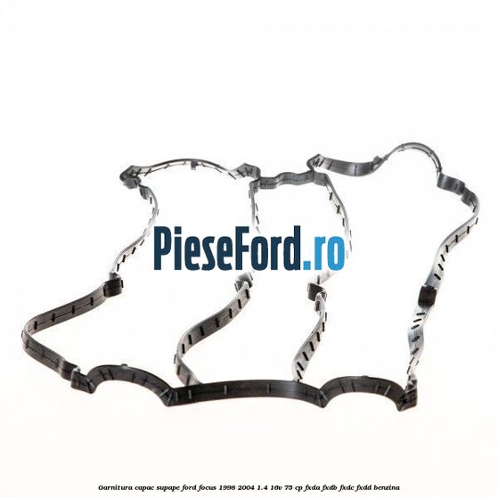 Garnitura capac supape Ford Focus 1998-2004 1.4 16V 75 cp Garnitura capac supape Ford Focus 1998-2004 1.4 16V 75 cp FXDA, FXDB, FXDC, FXDD benzina