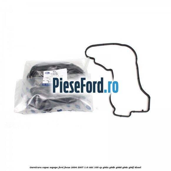 Garnitura capac supape Ford Focus 2004-2007 1.6 TDCi 109 cp G8DA, G8DB, G8DD, G8DE, G8DF diesel